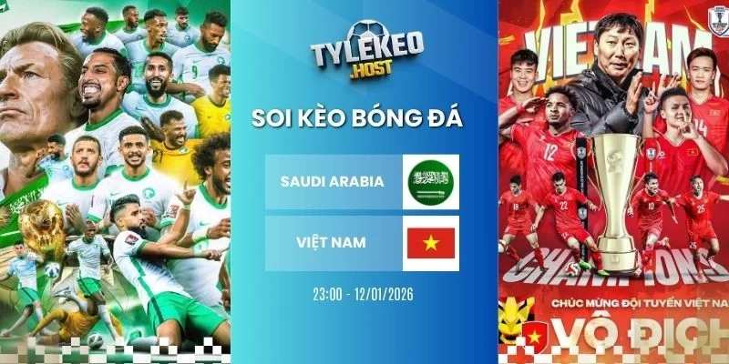 Tỷ lệ kèo nhà cái U23 Saudi Arabia vs U23 Việt Nam