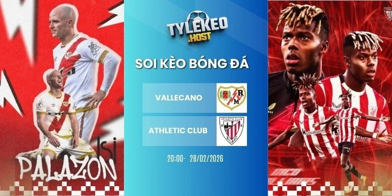 Tỷ lệ kèo nhà cái Vallecano vs Athletic Club - La Liga, 28/02/2026