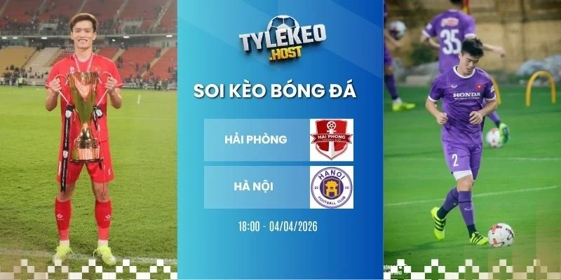 Soi ty le keo Hải Phòng vs Hà Nội - V League, 04/04/2026